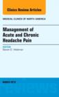 Image for Management of Acute and Chronic Headache Pain, An Issue of Medical Clinics