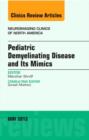 Image for Pediatric Demyelinating Disease and its Mimics, An Issue of Neuroimaging Clinics