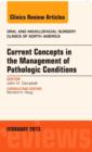 Image for Current Concepts in the Management of Pathologic Conditions, An Issue of Oral and Maxillofacial Surgery Clinics : Volume 25-1
