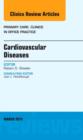 Image for Cardiovascular Diseases, An Issue of Primary Care Clinics in Office Practice : Volume 40-1