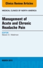 Image for Management of Acute and Chronic Headache Pain, An Issue of Medical Clinics,