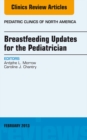 Image for Breastfeeding Updates for the Pediatrician, An Issue of Pediatric Clinics