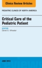 Image for Critical Care of the Pediatric Patient, An Issue of Pediatric Clinics : 60-2