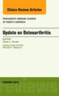 Image for Update on Osteoarthritis, An Issue of Rheumatic Disease Clinics : Volume 39-1