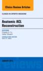 Image for Anatomic ACL Reconstruction, An Issue of Clinics in Sports Medicine : Volume 32-1