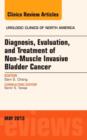 Image for Diagnosis, Evaluation, and Treatment of Non-Muscle Invasive Bladder Cancer: An Update, An Issue of Urologic Clinics