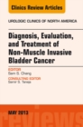 Image for Diagnosis, Evaluation, and Treatment of Non-Muscle Invasive Bladder Cancer: An Update, An Issue of Urologic Clinics, : Volume 40, Number 2 (May 2013)