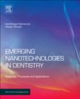 Image for Emerging nanotechnologies in dentistry: materials, processes, and applications