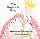 Image for The Neglectful King