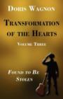 Image for Transformation of the Hearts Volume Three : Found to Be Stolen