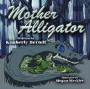 Image for Mother Alligator