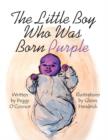 Image for The Little Boy Who Was Born Purple