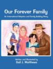 Image for Our Forever Family : An International Adoption and Family Building Story