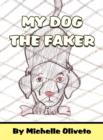 Image for My Dog the Faker