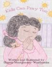 Image for Kids Can Pray Too