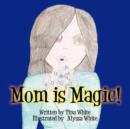 Image for Mom Is Magic!