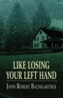 Image for Like Losing Your Left Hand