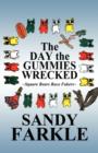 Image for The Day the Gummies Wrecked