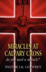 Image for Miracles at Calvary Cross