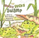 Image for The Mucky Yucky Swamp