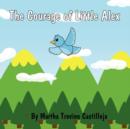 Image for The Courage of Little Alex