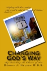 Image for Changing God&#39;s Way : By Breaking the Chains of Sin
