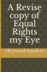 Image for A Revise copy of Equal Rights my Eye