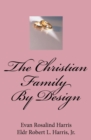 Image for The Christian Family By Design