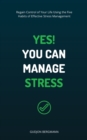 Image for Yes! You Can Manage Stress