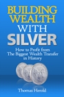 Image for Building Wealth with Silver