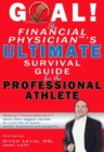 Image for GOAL! The Financial Physician&#39;s Ultimate Survival Guide for the Professional Athlete