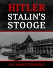 Image for Hitler: Stalin&#39;s Stooge