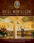 Image for Hotel Monteleone: More Than a Landmark, The Heart of New Orleans Since 1886