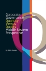 Image for Corporate Governance - Quantity Versus Quality - Middle Eastern Perspective
