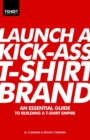 Image for Launch a Kick-Ass T-Shirt Brand