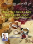 Image for Stress-Free, Quick &amp; Easy Thanksgiving Dinner &amp;quote;Show Me How&amp;quote; Video and Picture Book Recipes