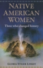 Image for Native American Women: Three Who Changed History