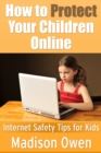 Image for How to Protect Your Children Online