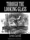 Image for Through The Looking Glass - An Original Classic (Mermaids Classics)