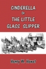 Image for Cinderella or the Little Glass Slipper