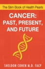 Image for Cancer: Past, Present, and Future