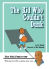 Image for Kid Who Couldn&#39;t Dunk