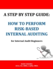 Image for Step By Step Guide: How to Perform Risk Based Internal Auditing for Internal Audit Beginners