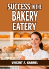 Image for Success In the Bakery Eatery