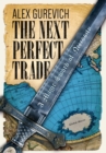 Image for The Next Perfect Trade : A Magic Sword of Necessity