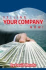 Image for Selling Your Company Now!