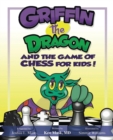 Image for Griffin the Dragon and the Game of Chess for Kids