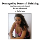 Image for Damaged by Dames &amp; Drinking (one line poems and pinups)