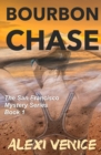 Image for Bourbon Chase, The San Francisco Mystery Series, Book 1