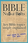 Image for Bible Nuts and Bolts: Key Bible Topics Simply Explained